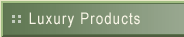 luxury products